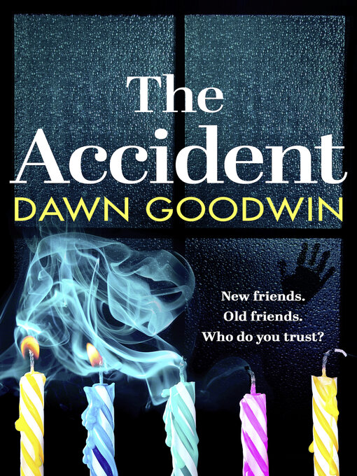 Title details for The Accident by Dawn Goodwin - Available